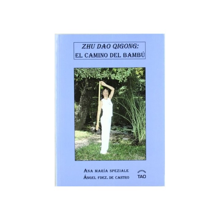 ZHU DAO QIGONG: El camino del bambu.